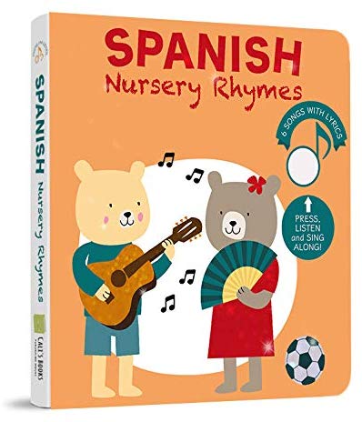 Cali's Books Spanish Nursery Rhymes - Press, Listen and Sing Along! Children's Sound Book - Best Interactive and Educational Gift for Baby, Toddler,Ages 1-4 Girl and Boy