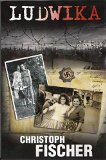 Ludwika A Polish Womans Struggle To Survive In Nazi Germany