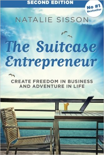 The Suitcase Entrepreneur: Create freedom in business and adventure in life