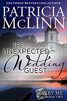 The Unexpected Wedding Guest (Marry Me series, Book 2)