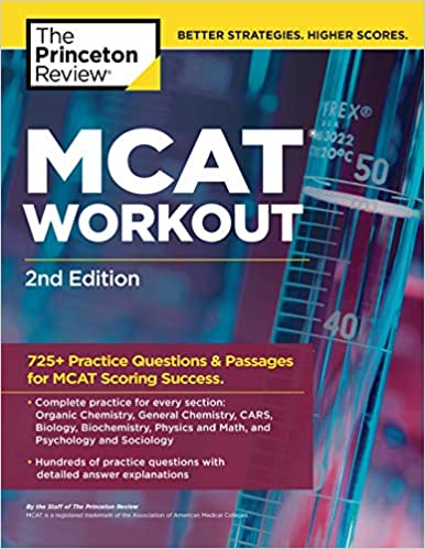 MCAT Workout, 2nd Edition: 725  Practice Questions & Passages for MCAT Scoring Success (Graduate School Test Preparation)