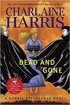 Dead and Gone (Sookie Stackhouse / Southern Vampire) Dead and Gone