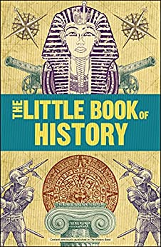 The Little Book of History (Big Ideas)