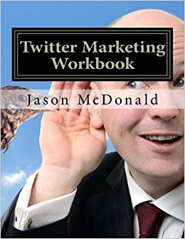 Twitter Marketing Workbook: How to Market Your Business on Twitter