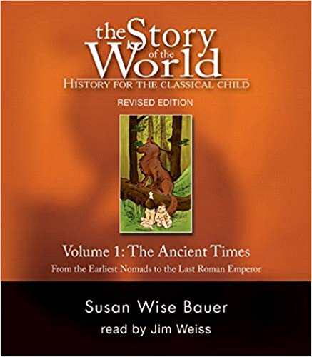 The story of the world: Ancient times, from the earliest Nomads to the last Roman emperor history for the classical child, Vol. 1 (v. 1)