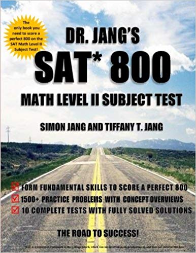 Dr. Jang's SAT* 800 Math Level II Subject Test