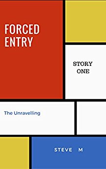 Forced Entry: The Unravelling