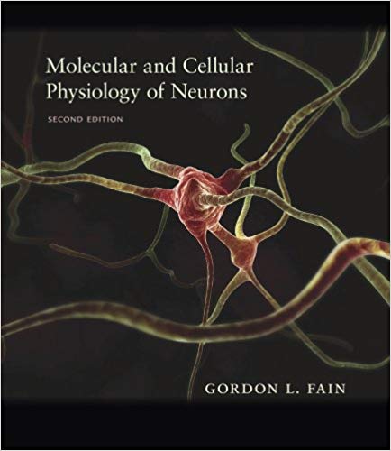 Molecular and Cellular Physiology of Neurons, Second Edition