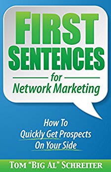First Sentences For Network Marketing: How to Quickly Get Prospects on Your Side