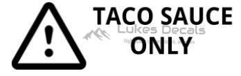 Lukes Decals Taco Sauce Only - Tacoma Gas Cap Tailgate Decal Sticker - (Black)