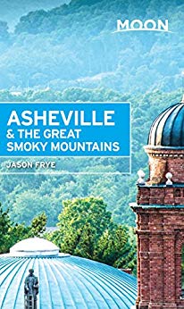 Moon Asheville & the Great Smoky Mountains (Travel Guide)