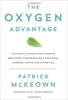 The Oxygen Advantage The Simple Scientifically Proven Breathing Techniques for a Healthier Slimmer Faster and Fitter You