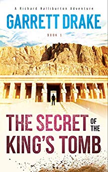 The Secret of the King's Tomb (A Richard Halliburton Adventure Book 1)