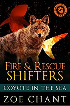 Fire & Rescue Shifters: Coyote in the Sea (Fire & Rescue Shifters: Friends and Family)