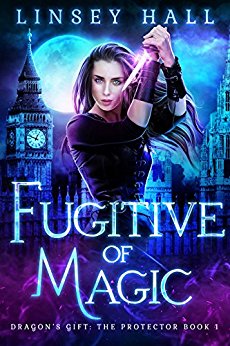Fugitive of Magic (Dragon's Gift: The Protector Book 1)