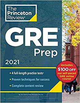 Princeton Review GRE Prep, 2021: 4 Practice Tests   Review & Techniques   Online Features (Graduate School Test Preparation)