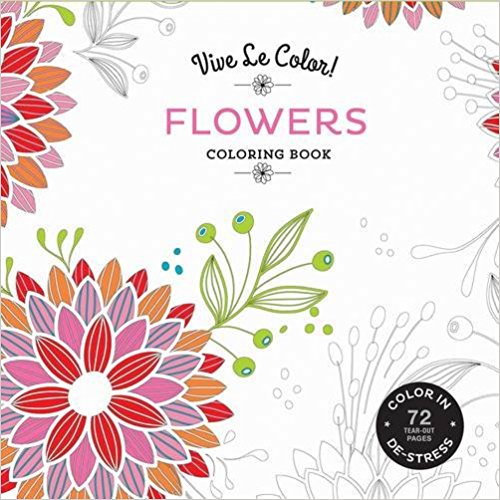 Vive Le Color! Flowers (Adult Coloring Book): Color In; De-stress (72 Tear-out Pages)