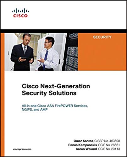 Cisco Next-Generation Security Solutions: All-in-one Cisco ASA Firepower Services, NGIPS, and AMP (Networking Technology: Security)
