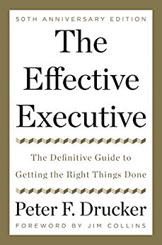 The Effective Executive: The Definitive Guide to Getting the Right Things Done (Harperbusiness Essentials)