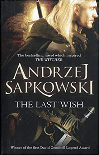 The Last Wish: Witcher 1 - Now a Major Netflix series (The Witcher)