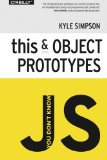 You Dont Know JS this and Object Prototypes