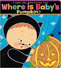 Where Is Baby's Pumpkin? (Karen Katz Lift-the-Flap Books)