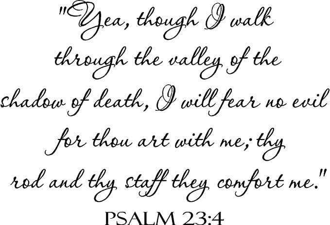 Psalm 23:4"Yea Though I Walk Through The Valley of The Shadow of Death, I Will Fear no Evil for Thou Art with me Religious Wall Sayings Art Vinyl Decals Lettering