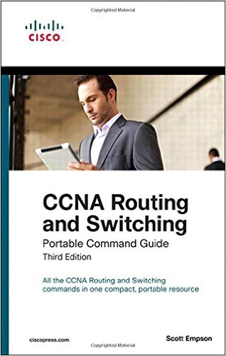 CCNA Routing and Switching Portable Command Guide (3rd Edition)