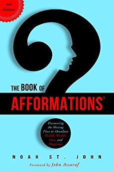 The Book of Afformations®: Discovering the Missing Piece to Abundant Health, Wealth, Love, and Happiness