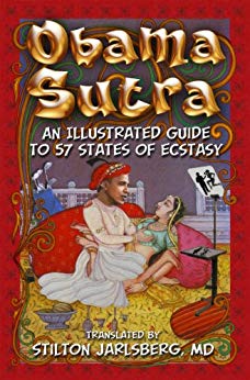 Obama Sutra - An Illustrated Guide To 57 States of Ecstasy