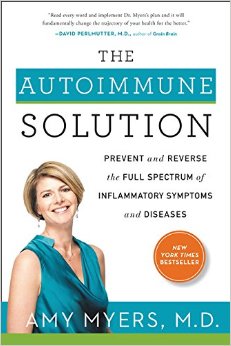 The Autoimmune Solution Prevent and Reverse the Full Spectrum of Inflammatory Symptoms and Diseases