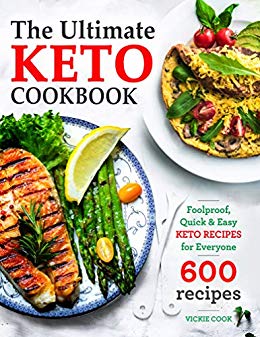 The Ultimate Keto Cookbook: Foolproof, Quick & Easy Keto Recipes for Everyone (Keto Cookbook for Beginners 1)