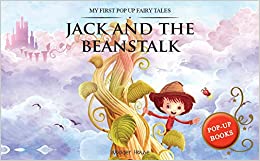 My First Pop Up Fairy Tales - Jack & The Beanstalk : Pop up Books for children