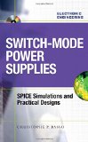 Switch-Mode Power Supplies Spice Simulations and Practical Designs