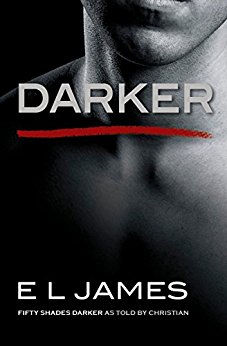 Darker: Fifty Shades Darker as Told by Christian (Fifty Shades of Grey Series)