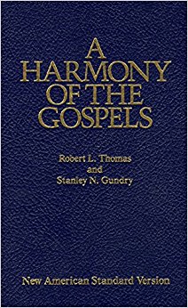 A Harmony of the Gospels: New American Standard Edition