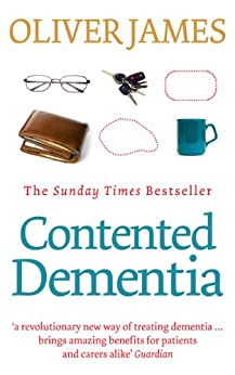 Contented Dementia: 24-hour Wraparound Care for Lifelong Well-being