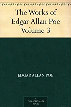 The Works of Edgar Allan Poe - Volume 3