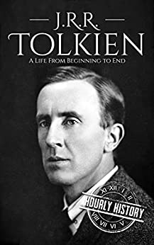 J. R. R. Tolkien: A Life from Beginning to End (Biographies of British Authors)