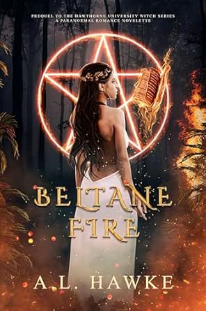 Beltane Fire (The Hawthorne University Witch Series)