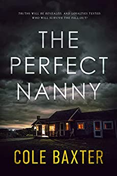 The Perfect Nanny: A Gripping Psychological Thriller That Will Have You At The Edge Of Your Seat