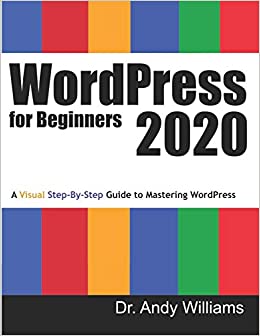 WordPress for Beginners 2020: A Visual Step-by-Step Guide to Mastering WordPress (Webmaster Series)