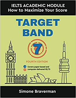Target Band 7: IELTS Academic Module - How to Maximize Your Score ( Fourth Edition)