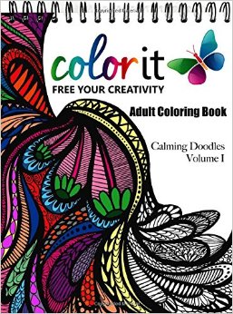 ColorIt Adult Coloring Book Calming Doodles Volume 1 - Doodle Coloring Book and Art Therapy - Anti Stress Coloring Book For Adults