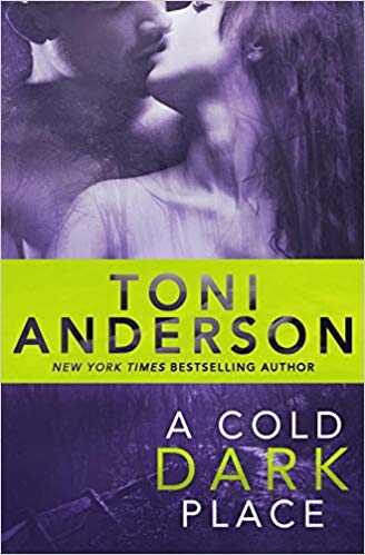 A Cold Dark Place (Cold Justice) (Volume 1)