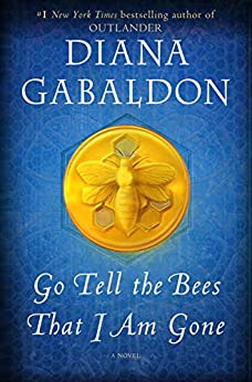 Go Tell the Bees That I Am Gone: A Novel (Outlander Book 9)