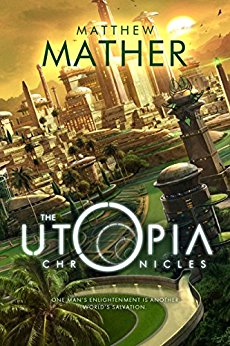 The Utopia Chronicles (Atopia Series Book 3)