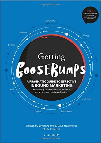 Getting Goosebumps a pragmatic guide to effective inbound marketing