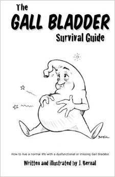 The Gall Bladder Survival Guide: How to live a normal life with a missing or dysfunctional gall bladder.
