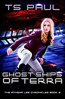 Ghost Ships of Terra (Athena Lee Chronicles Book 3)